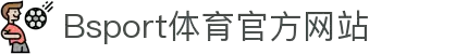 b体育-b体育赛事在线观看_nba直播|世界杯直播|体育直播|篮球直播_b体育平台